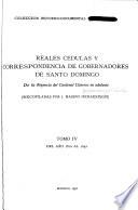 Reales cédulas y correspondencia de gobernadores de Santo Domingo