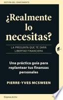 Realmente Lo Necesitas?