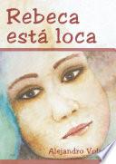 Rebeca está loca