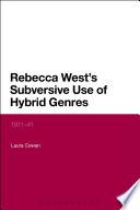 Rebecca West's Subversive Use of Hybrid Genres