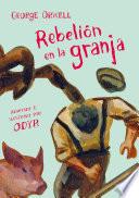 Rebelión en la granja (Novela gráfica) / Animal Farm: The Graphic Novel