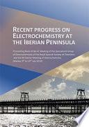 RECENT PROGRESS ON ELECTROCHEMISTRY AT THE IBERIAN PENINSULA