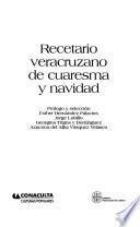 Recetario veracruzano de cuaresma y navidad