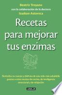 Recetas para mejorar tus enzimas