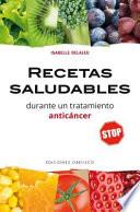 Recetas saludables durante un tratamiento anticáncer