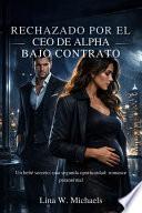 Rechazado por el CEO de Alpha bajo contrato