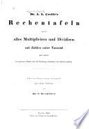 Rechentafeln welche alles multipliciren und dividiren mit zahlen unter tausend ganz ersparen