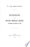 Recherche des monnaies impériales romaines non décrites dans l'ouvrage de H. Cohen