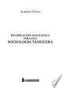 Recopilación antológica para una sociología tanguera