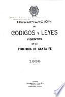 Recopilación de códigos y leyes vigentes en la provincia de Santa Fé