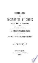 Recopilación de documentos oficiales de la época colonial