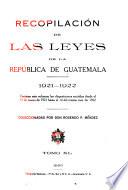 Recopilación de las leyes de la República de Guatemala