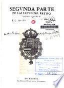 Recopilacion de las leyes destos reynos hecha por mandado de su Magestad Católica del Rey don Felipe Segundo... que se ha mandado imprimir con las leyes que despues de la ultima impresion se han publicado por su Magestad Catolica del Rey Felipe Quarto...