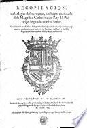 Recopilacion de las leyes destos reynos, hecha por mandado dela Magestad catholica del rey don Philippe Segundo nuestro señor