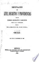 Recopilacion de leyes, decretos y providencias de los poderes legislativo y ejecutivo de la union