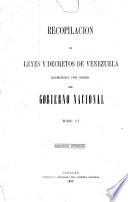 Recopilación de leyes y decretos de Venezuela, reimpresa por orden del Gobierno nacional ...