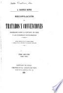 Recopilación de tratados y convenciones celebrados entre la República de Chile y las potencias extranjeras: 1863-1893