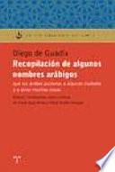 Recopiliación de algunos nombres arábigos que los árabes pusieron a algunas ciudades, y a otras muchas cosas