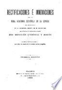 Rectificaciones é innovaciones que la Real academia española de la lengua ha introducido en la duodécima edición de su Diccionario