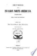 Recuerdos de la invasión norte-americana, 1846-1848