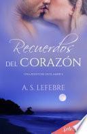 Recuerdos del corazón (Una aventura en el amor 4)