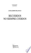 Recuerdos no siempre cuerdos