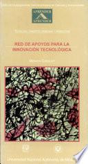 Red de apoyos para la innovación tecnológica[