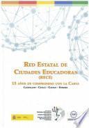 Red Estatal de Ciudades Educadoras (RECE). 15 años de compromiso con la Carta