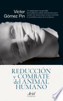 Reducción y combate del animal humano