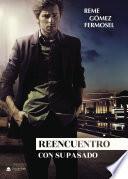 Reencuentro con su pasado