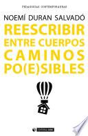 Reescribir entre cuerpos caminos po(e)sibles