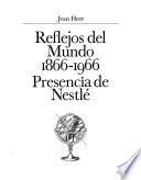 Reflejos del mundo 1866-1966