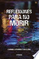 Reflexiones para no morir