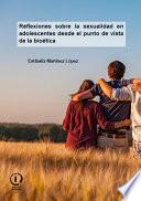 Libro Reflexiones sobre la sexualidad en adolescentes desde el punto de vista de la bioética