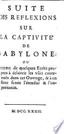 Reflexions sur l'histoire de la captivité de Babylone ... Seconde édition revûë, corrigée&augmentée d'un recueil de quelques ecrits propres à confirmer les vues contenues dans l'ouvrage, etc. [By Pierre Boyer.]
