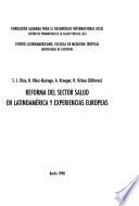 Reforma del sector salud en Latinoamérica y experiencias europeas