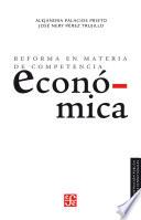 Reforma en materia de competencia económica