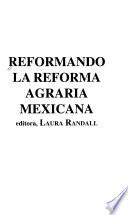 Reformando la reforma agraria Mexicana