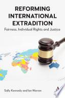 Reforming International Extradition