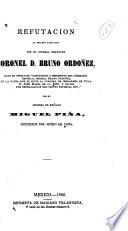 Refutacion al folleto publicado por el jeneral graduado coronel D. Bruno Ordoñez