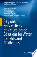 Regional Perspectives of Nature-based Solutions for Water: Benefits and Challenges