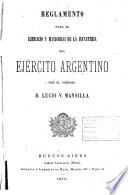 Reglamento para el ejercicio y maniobras de la Infanteria del Ejército argentino