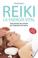 Reiki la energia vital / Reiki life energy