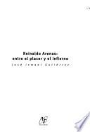 Reinaldo Arenas, entre el placer y el infierno