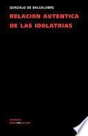 Relación auténtica de las idolatrías