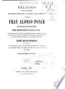 Relacion breve y verdadera de algunas cosas de las muchas que sucedieron al padre fray Alonso Ponce en las provincias de Nueva España siendo comisario general de aquellas partes....