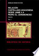 Relación castellano-aragonesa desde Jaime II a Pedro el Ceremonioso