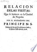 Relacion de las fiestas que se hizieron en la ciudad de Napolo por el nazimiento del Principe (Prospero Phelipe) ... hasta 5 de Marco de 1658