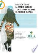 Relación entre la Condición Física y la Salud en Mujeres de núcleos rurales
