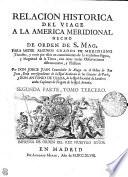RELACION HISTORICA DEL VIAGE A LA AMERICA MERIDIONAL HECHO DE ORDEN DE S. MAG.